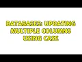 Databases Updating multiple columns using Case