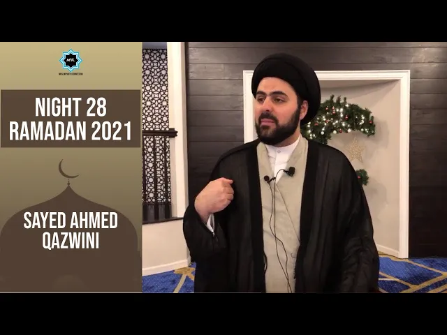 ⁣Night 28 - Ramadan 2021 | When the Shaytan is Most Active | Sayed Ahmed Qazwini | MYC