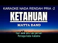 Download Lagu Matta - Ketahuan (Karaoke Lower Key Nada Rendah Pria -2 Gm)