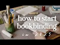 Start bookbinding this year how-to guide for beginners