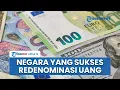 Lagu Indonesia Bakal Redenominasi Rp 1000 Jadi Rp 1, Ini 5 Negara yang Pernah Pangkas Nol di Mata Uangnya