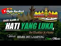 Download Lagu Remix Lampung_HATI YANG LUKA_Full Bass || Mixdut Andika Music @musiclampung