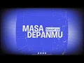 Masa Depanmu (Speed Up) - Nielz Muzik ft Chaeroel (Official Lirik Video) Viral TikTok