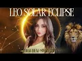 Total solar eclipse in Leo Your new storyline for the next 6 months All signs