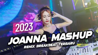 dj joanna mashup breakbeat remix full bass version 2023
