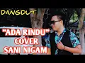 Download Lagu Ada Rindu (Evie Tamala) New Version Cover Sani Nigam