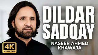 Dildar Sadqay | Naseer Ahmed Khawaja | Official Music Video | New Punjabi Song