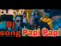 Lagu builin 47 new dj song Papi Papi