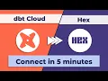 Learn to Automate Your dbt Cloud Hex Processes - Fast