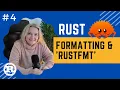 Rust Crash Course Printing and Formatting rustfmt