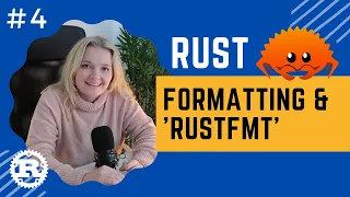 Rust Crash Course Printing and Formatting rustfmt