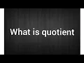 What is quotient
