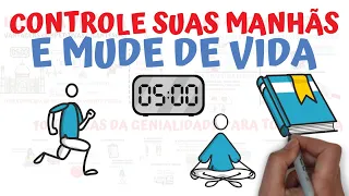 O Clube das 5 da manhã | Controle suas MANHÃS e MUDE DE VIDA | SejaUmaPessoaMelhor