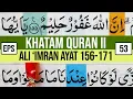 Download Lagu KHATAM QURAN II SURAH ALI 'IMRAN AYAT 156-171 TARTIL  BELAJAR MENGAJI EP 53