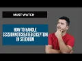 How To Resolve SessionNotCreatedException In Selenium WebDriver