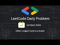 Leetcode 2360 Longest Cycle in a Graph Problem Discussion GDSC NSUT CP