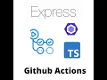 Github Actions Demo with Node Express TypeScript ESLint