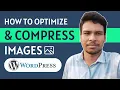 How to Optimize and Compress WordPress Images using Smush Plugin