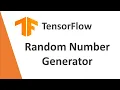 TensorFlow 6 - Random Number Generator in TensorFlow