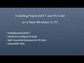 Installing PowerShell 7 and VS Code on a New Windows 11 PC