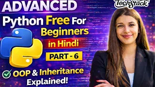 Advanced Python Free For Beginners in Hindi Part 6 OOP Inheritance Explained Techstack