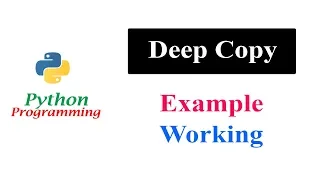 Python Tutorials - Copy Part 3 Deep Copy Example