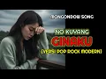 Lagu NO KUYANG GINA KU || Lagu Mongondow By CHANNELXTREME875