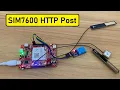Cellular IoT with 4G LTE SIM7600 Modem Send Data to Server with HTTP Post using SIM7600 Arduino