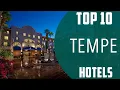 Top 10 Best Hotels to Visit in Tempe USA - English