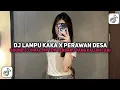 Download Lagu DJ LAMPU KAKA X PERAWAN DESA BY XPUTZ REMIX VIRAL DI TIKTOK ‼️