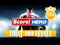 Score Hero - first 100 levels all with 3 Stars Walkthrough