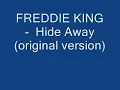 FREDDIE KING -  Hide Away (original version)