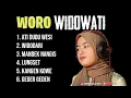 Download Lagu ATI DUDU WESI, WIDODARI, MANDEK NANGIS, LUNGSET, KANGEN KOWE, GEGER GEDEN || WORO WIDOWATI