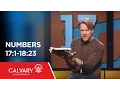 Numbers 17 1-18 23 - Skip Heitzig