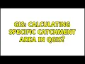 GIS Calculating Specific Catchment Area in QGIS