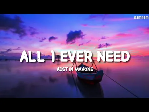 Download MP3 ALL I EVER NEED- Austin Mahone (Lyrics)