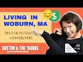 LIVING IN WOBURN MA A TOWN 30 MINUTES FROM BOSTON