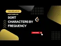 Sort Characters By Frequency Solution with Python code
