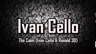 the calm ivan cello u0026 ronald 3d 