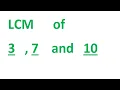 LCM of 3 7 and 10