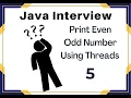 Java Interview Print Even Odd Number Using Threads in Java