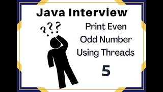 Java Interview Print Even Odd Number Using Threads in Java