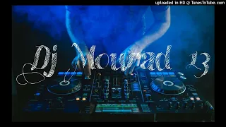 نسوق معلاباليش وين رايح مورالي قاع طايح Remix Dj Mourad 13 