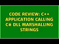 Code Review C application calling C Dll marshalling strings 2 Solutions