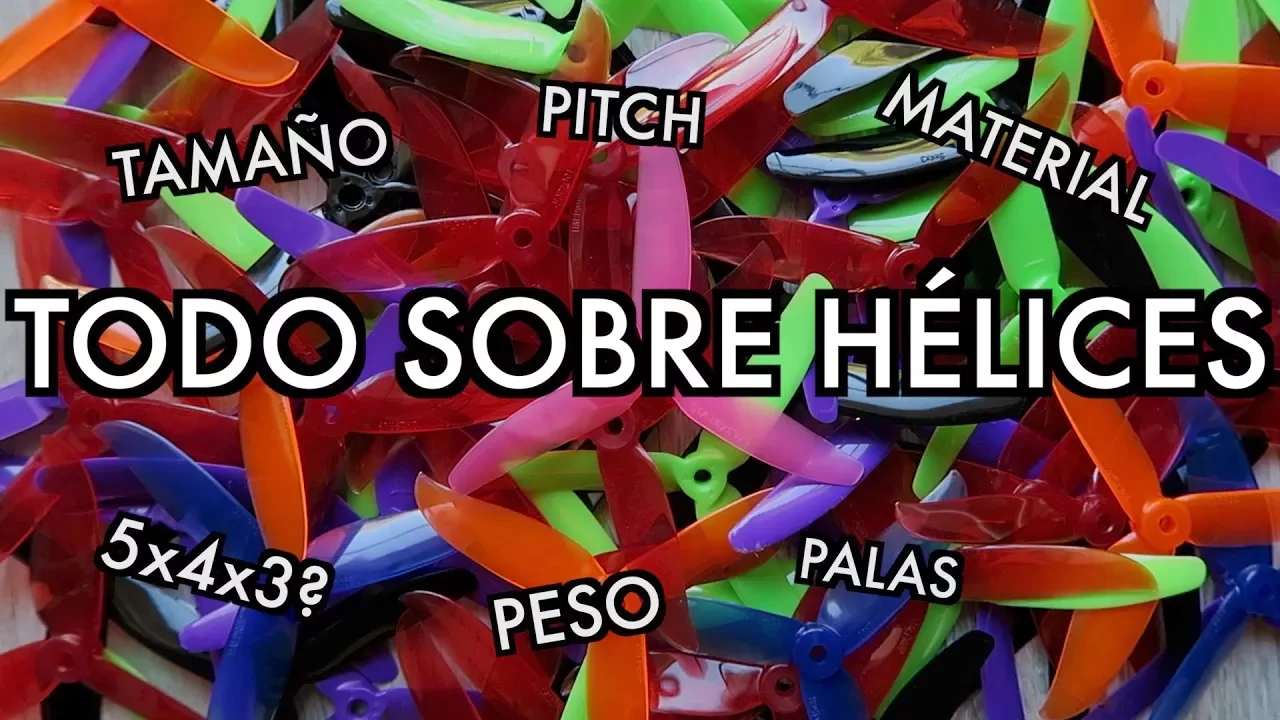 Cuál es la MEJOR HÉLICE para tu DRON FPV? | Cómo elegir la tuya!