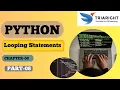 Python Looping Statements - Part 8 Final Recap MCQs Practice Problems Chapter 8