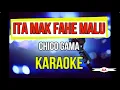 Download Lagu Ita Mak Fahe Malu Karaoke (Chico Gama)
