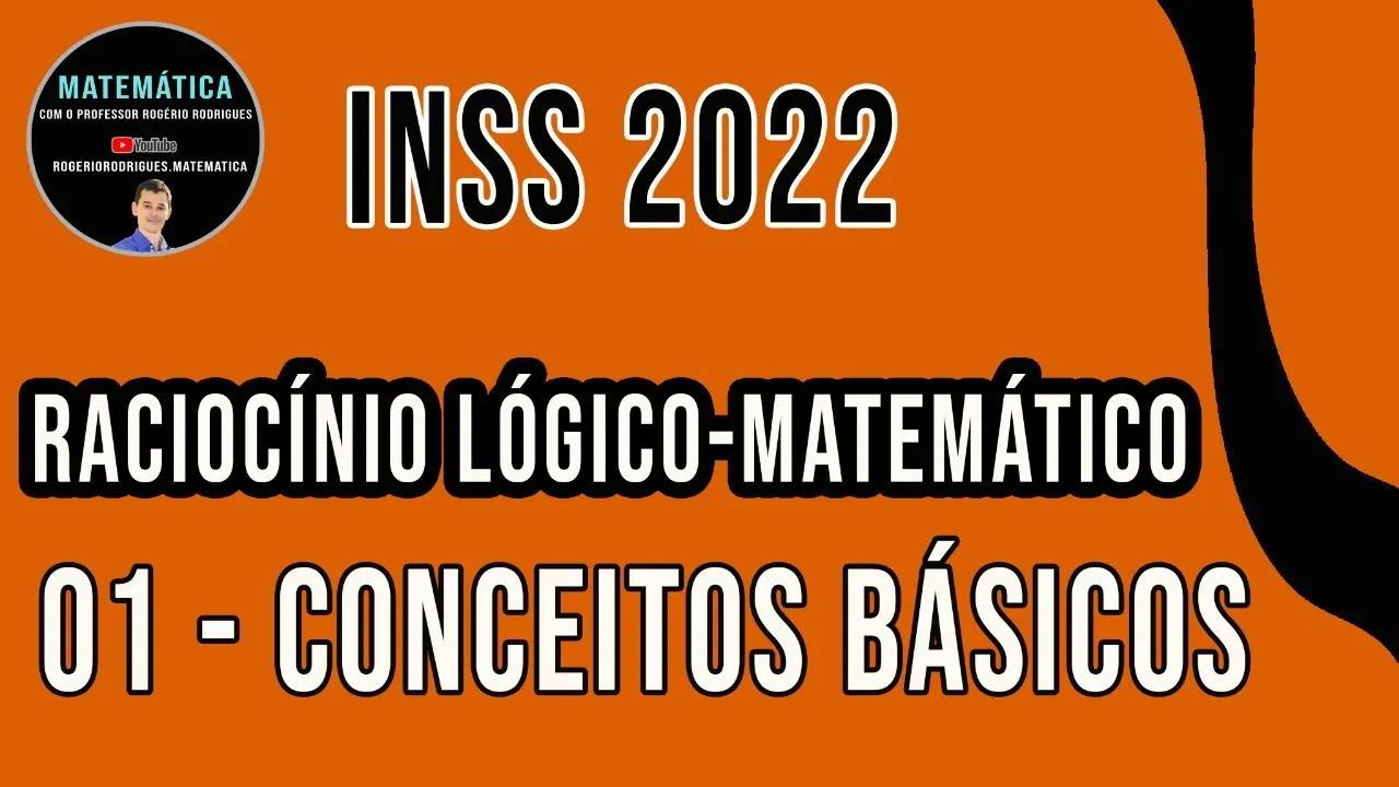 Raciocínio lógico matemático para o concurso INSS 2022 - Conceitos básicos [SEM SEGREDO]