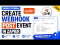 How to Create a Webhook POST Event in Zapier Step-by-Step Tutorial 2026