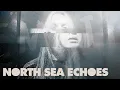 Lagu North Sea Echoes - Empty (Official Video)